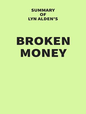 cover image of Summary of Lyn Alden's Broken Money